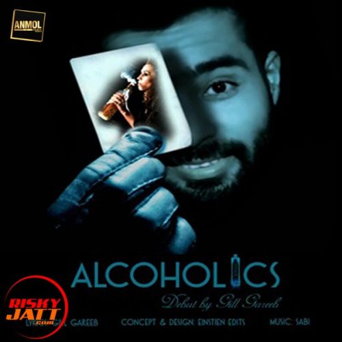 download Alcoholics (Daru) Gill Gareeb mp3 song ringtone, Alcoholics (Daru) Gill Gareeb full album download