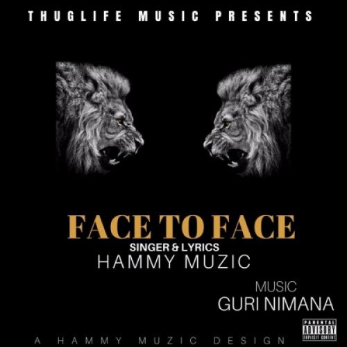 download Face To Face Hammy Muzic mp3 song ringtone, Face To Face Hammy Muzic full album download