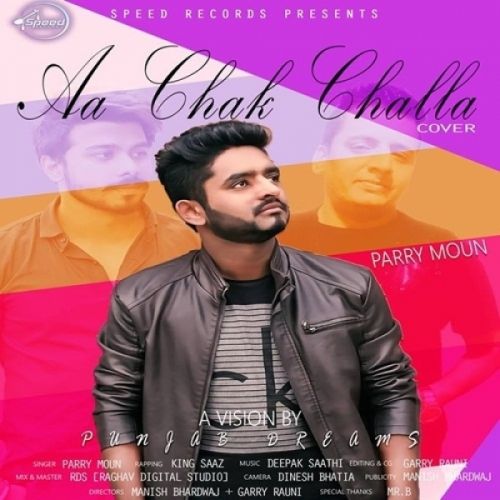 download Aa Chak Challa Cover Song Parry Moun, King Saaz mp3 song ringtone, Aa Chak Challa Cover Song Parry Moun, King Saaz full album download