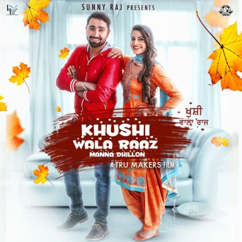 download Khushi Wala Raaz Manna Dhillon mp3 song ringtone, Khushi Wala Raaz Manna Dhillon full album download