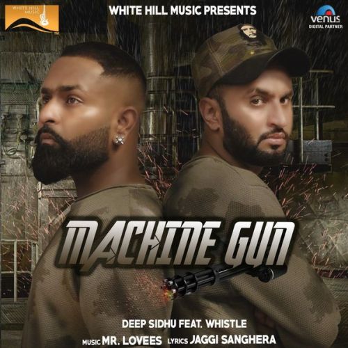 download Machine Gun Deep Sidhu, Whistle mp3 song ringtone, Machine Gun Deep Sidhu, Whistle full album download