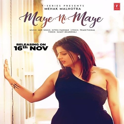 download Maye Ni Maye Mehak Malhotra mp3 song ringtone, Maye Ni Maye Mehak Malhotra full album download