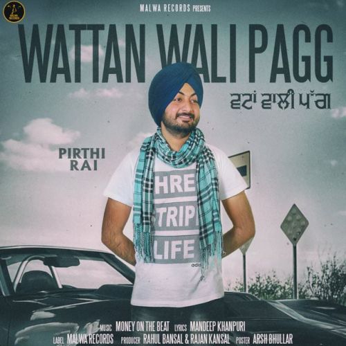 download Wattan Wali Pagg Pirthi Rai mp3 song ringtone, Wattan Wali Pagg Pirthi Rai full album download