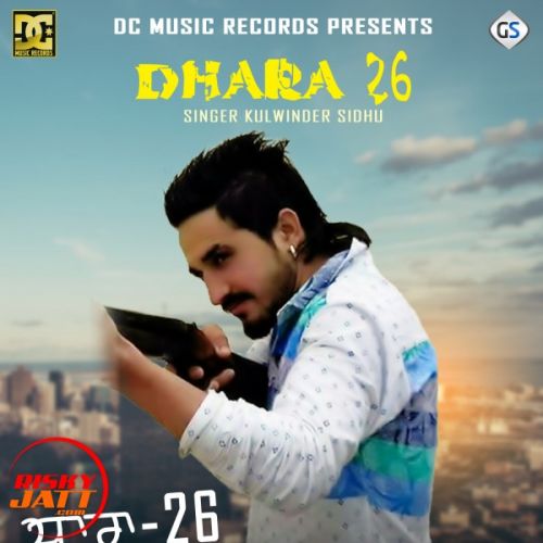 download Dhara 26 Kulwinder Sidhu mp3 song ringtone, Dhara 26 Kulwinder Sidhu full album download