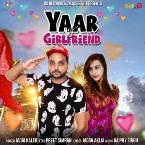 download Yaar Vs Girlfriend Preet Simran, Jaggi Kler mp3 song ringtone, Yaar Vs Girlfriend Preet Simran, Jaggi Kler full album download