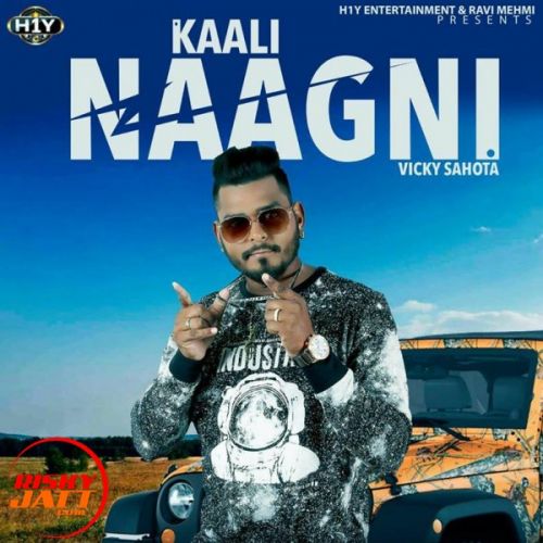 download Kaali Naagni Vicky Sahota mp3 song ringtone, Kaali Naagni Vicky Sahota full album download