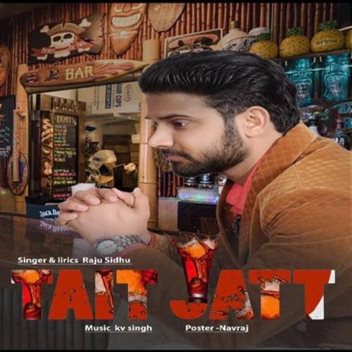 download Tait Jatt Raju Sidhu mp3 song ringtone, Tait Jatt Raju Sidhu full album download