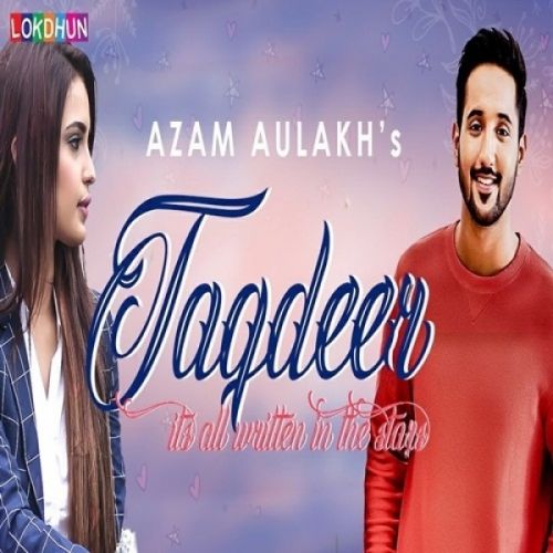 download Taqdeer Azam Aulakh mp3 song ringtone, Taqdeer Azam Aulakh full album download