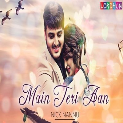 download Main Teri Aan Nick Nannu mp3 song ringtone, Main Teri Aan Nick Nannu full album download