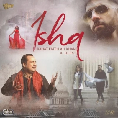 download Ishq Rahat Fateh Ali Khan, Dj Raj mp3 song ringtone, Ishq Rahat Fateh Ali Khan, Dj Raj full album download