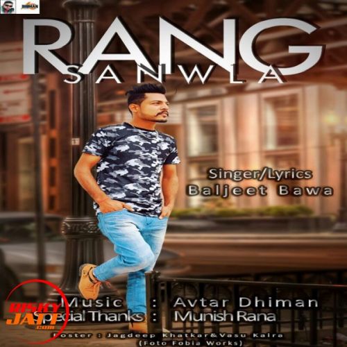 download Rang Sanwla Baljeet Bawa mp3 song ringtone, Rang Sanwla Baljeet Bawa full album download