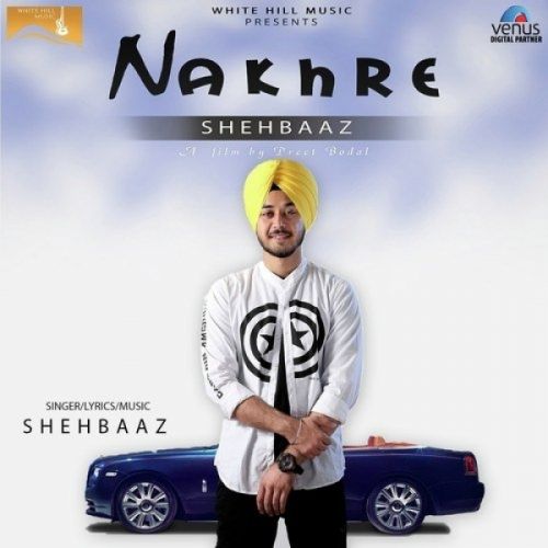 download Nakhre Shehbaaz mp3 song ringtone, Nakhre Shehbaaz full album download