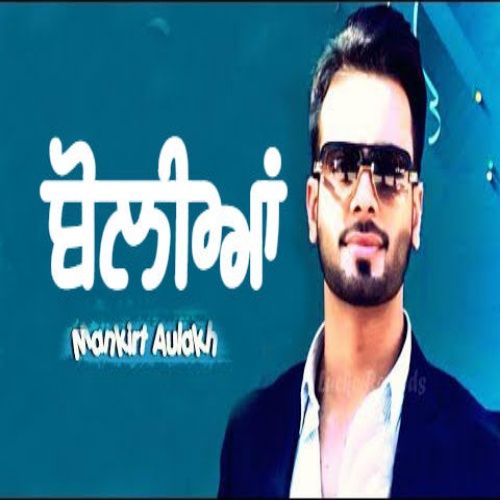 download Boliyan Mankirt Aulakh mp3 song ringtone, Boliyan Mankirt Aulakh full album download