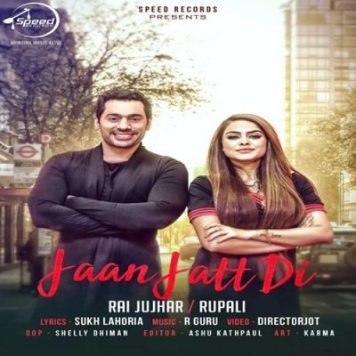 download Jaan Jatt Di Rai Jujhar, Rupali mp3 song ringtone, Jaan Jatt Di Rai Jujhar, Rupali full album download