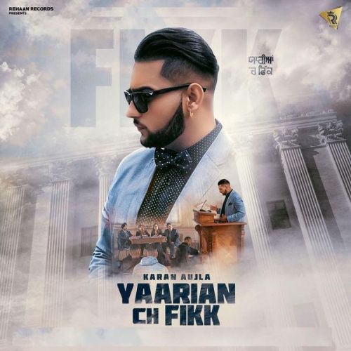 download Yaarian Ch Fikk Karan Aujla mp3 song ringtone, Yaarian Ch Fikk Karan Aujla full album download