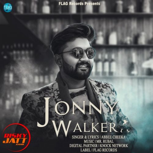 download Jonny Walker Abbee Cheeka mp3 song ringtone, Jonny Walker Abbee Cheeka full album download