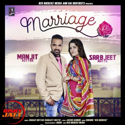 download Marriage Manjit Buttar, Sarabjeet Mattu mp3 song ringtone, Marriage Manjit Buttar, Sarabjeet Mattu full album download
