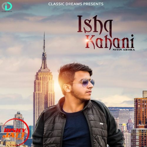 download Ishq kahani Nitin Arora mp3 song ringtone, Ishq kahani Nitin Arora full album download