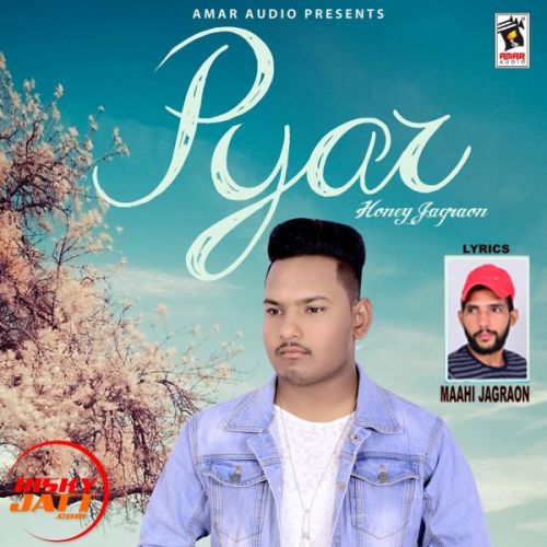 download Pyar Honey Jagraon, Maahi Jagraon mp3 song ringtone, Pyar Honey Jagraon, Maahi Jagraon full album download