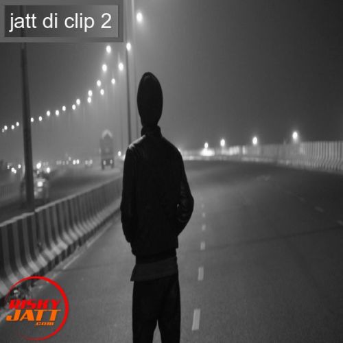 download Jatt di clip 2 Sarabjeet Sandhu mp3 song ringtone, Jatt di clip 2 Sarabjeet Sandhu full album download