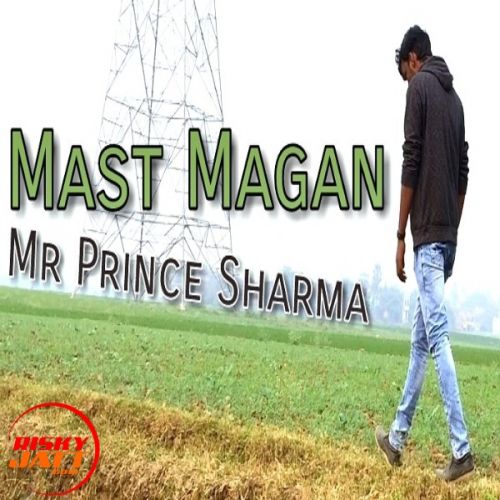 download Mast Magan (Cover) Mr Prince Sharma mp3 song ringtone, Mast Magan (Cover) Mr Prince Sharma full album download
