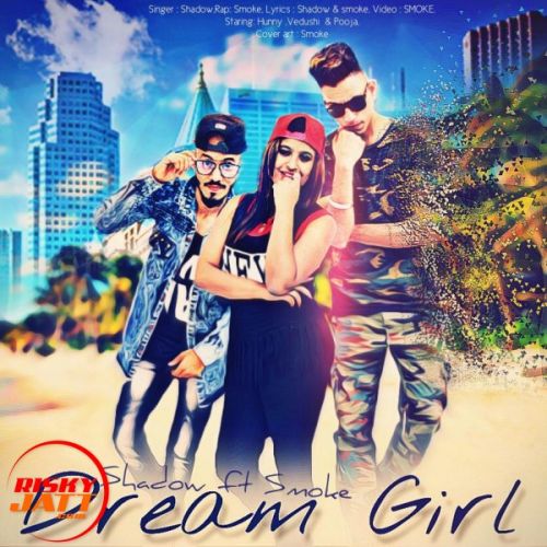 download Dream Girl Shadow, Smoke mp3 song ringtone, Dream Girl Shadow, Smoke full album download