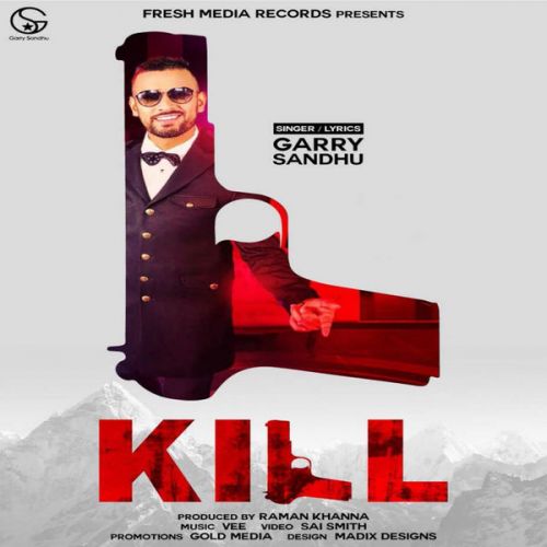 download Kill Garry Sandhu mp3 song ringtone, Kill Garry Sandhu full album download