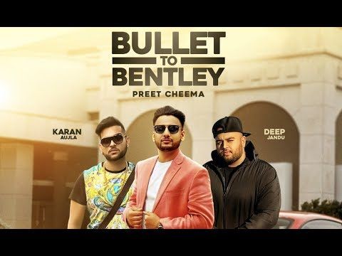 download Bullet to Bentley Preet Cheema, Karan Aujla mp3 song ringtone, Bullet to Bentley Preet Cheema, Karan Aujla full album download