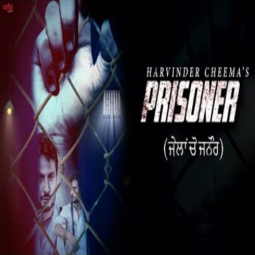 download Prisoner Harvinder Cheema mp3 song ringtone, Prisoner (Jaila Cho Janaur) Harvinder Cheema full album download