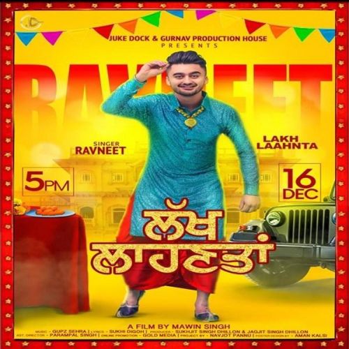 download Lakh Laahnta Ravneet mp3 song ringtone, Lakh Laahnta Ravneet full album download