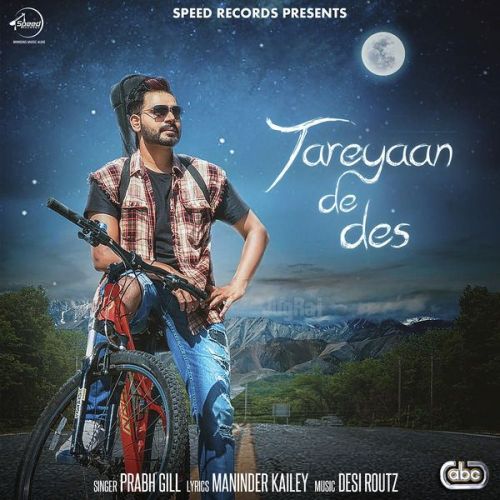 download Tareyaan De Des Prabh Gill mp3 song ringtone, Tareyaan De Des Prabh Gill full album download