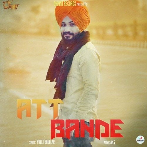 download Att Bande Preet Bhullar mp3 song ringtone, Att Bande Preet Bhullar full album download