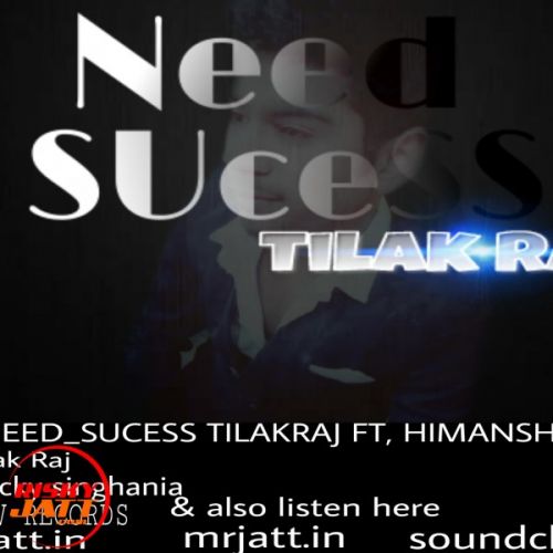 download Need Sucess Tilak Raj, Vicky Singhania mp3 song ringtone, Need Sucess Tilak Raj, Vicky Singhania full album download
