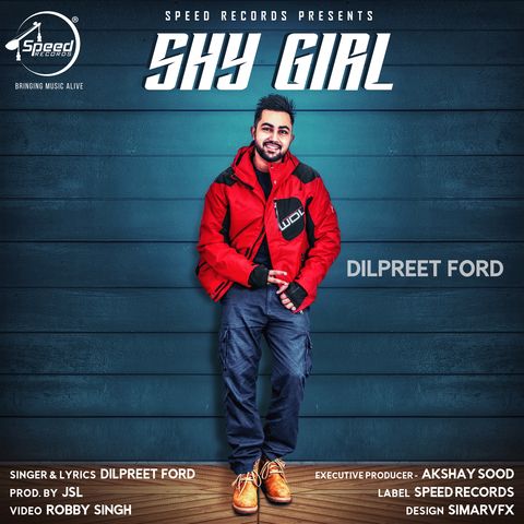 download Shy Girl Dilpreet Ford mp3 song ringtone, Shy Girl Dilpreet Ford full album download