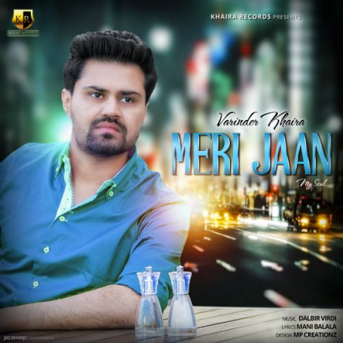 download Meri Jaan Varinder Khaira mp3 song ringtone, Meri Jaan Varinder Khaira full album download