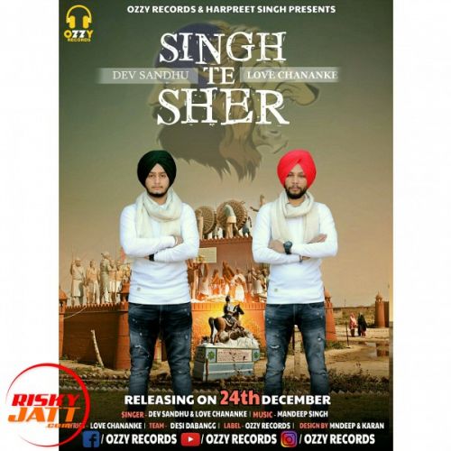 download Singh Te Sher Dev Sandhu, Love Chananke mp3 song ringtone, Singh Te Sher Dev Sandhu, Love Chananke full album download