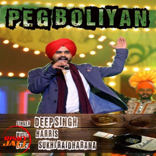 download Peg Boliyan Deep Singh mp3 song ringtone, Peg Boliyan Deep Singh full album download