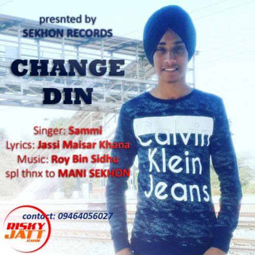 download Change Din Sammi mp3 song ringtone, Change Din Sammi full album download