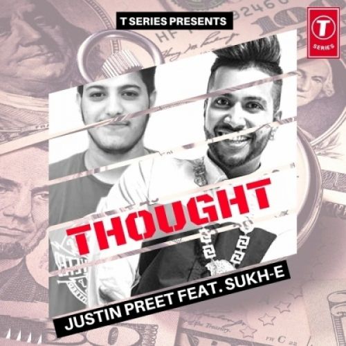 download Thought Justin Preet, Sukhe mp3 song ringtone, Thought Justin Preet, Sukhe full album download