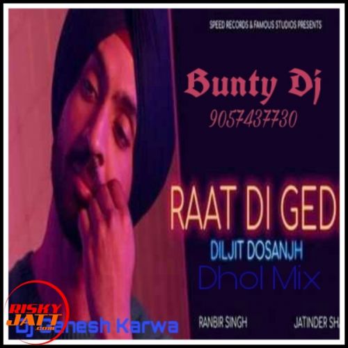 download Raat Di Gedi Dhol Mix Dj Ganesh Karwa mp3 song ringtone, Raat Di Gedi Dhol Mix Dj Ganesh Karwa full album download