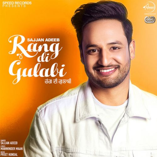download Rang Di Gulabi Sajjan Adeeb mp3 song ringtone, Rang Di Gulabi Sajjan Adeeb full album download