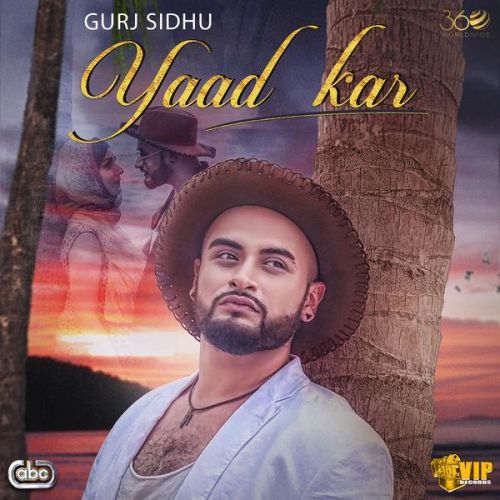 download Yaad Kar Gurj Sidhu mp3 song ringtone, Yaad Kar Gurj Sidhu full album download