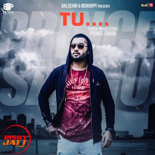 download Tu... Prince Saggu mp3 song ringtone, Tu... Prince Saggu full album download