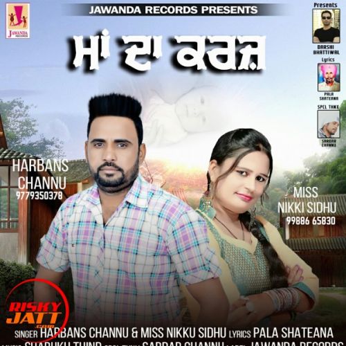 download Maa Da Karz Harbans Channu, Miss Nikki Sidhu mp3 song ringtone, Maa Da Karz Harbans Channu, Miss Nikki Sidhu full album download