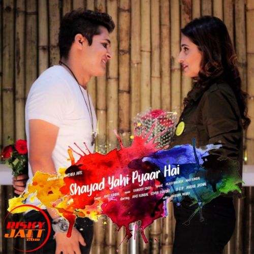 download Shayad Yahi  Pyaar Hai Amit Kundal mp3 song ringtone, Shayad Yahi  Pyaar Hai Amit Kundal full album download