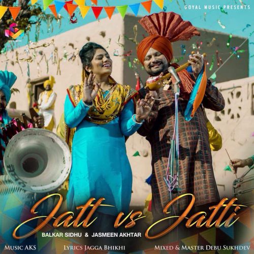 download Jatt vs Jatti Balkar Sidhu, Jasmeen Akhtar mp3 song ringtone, Jatt vs Jatti Balkar Sidhu, Jasmeen Akhtar full album download