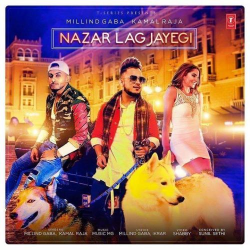 download Nazar Lag Jayegi Millind Gaba mp3 song ringtone, Nazar Lag Jayegi Millind Gaba full album download