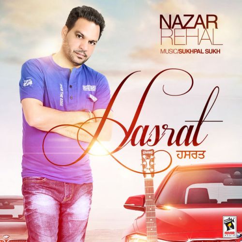 download Hasrat (Dil Cheez Hai Ki Sajjna) Nazar Rehal mp3 song ringtone, Hasrat (Dil Cheez Hai Ki Sajjna) Nazar Rehal full album download
