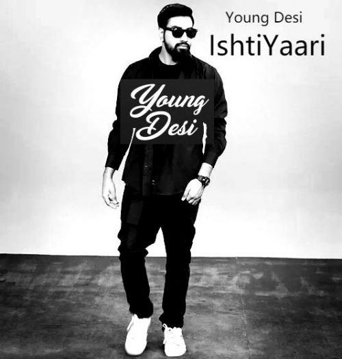 download Ishtiyaari Young Desi mp3 song ringtone, Ishtiyaari Young Desi full album download