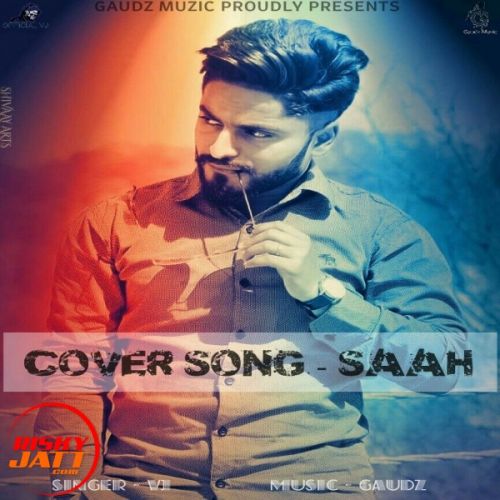 download Saah (Cover Song) VJ, Gaudz mp3 song ringtone, Saah (Cover Song) VJ, Gaudz full album download